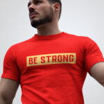 Be Strong T shirt