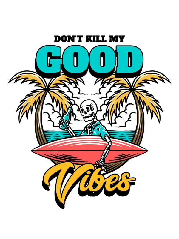 Don't Kill My Good Vibes Men's White T-Shirt