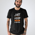 Just Keep Moving Forword Men's Round Neck Tshirt