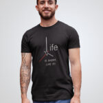 Life Is Short Live It T-Shirt