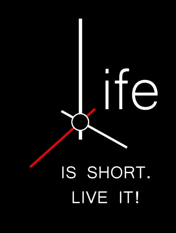 Life Is Short Live It T-Shirt