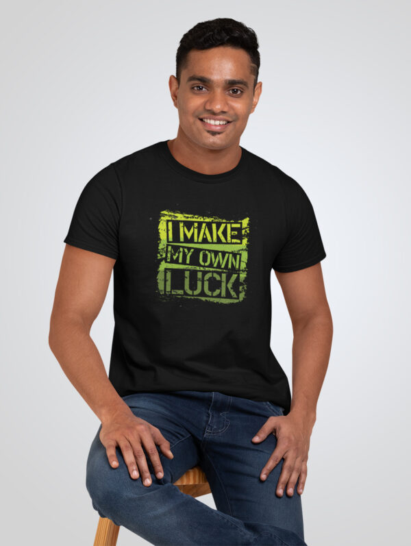 I Make My Own Luck Design Men's Black T-Shirt