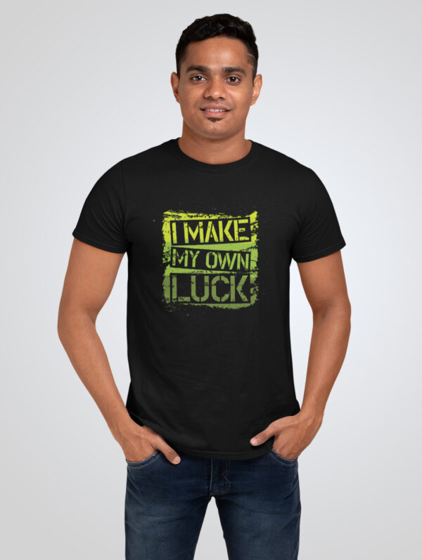 I Make My Own Luck Design Men's Black T-Shirt