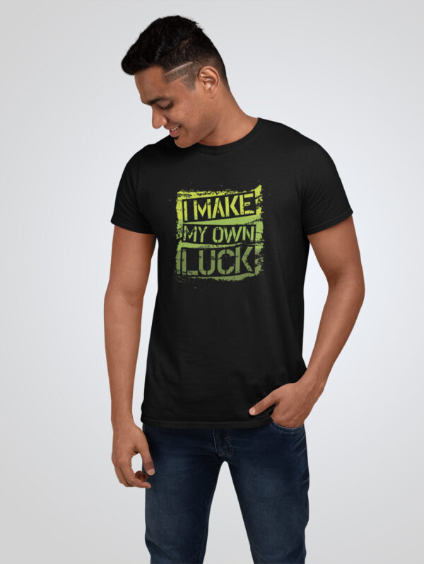 I Make My Own Luck Design Men's Black T-Shirt