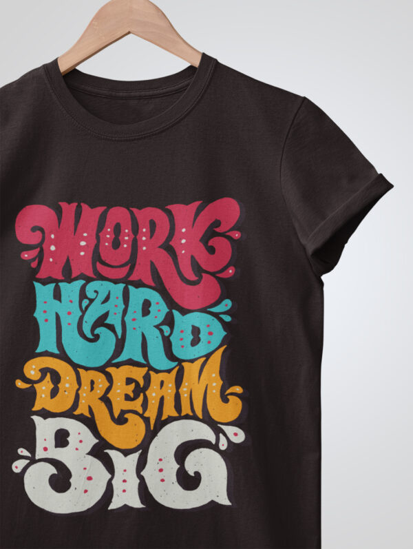 Work Hard Dream Big Men's Coffee Brown T-Shirt