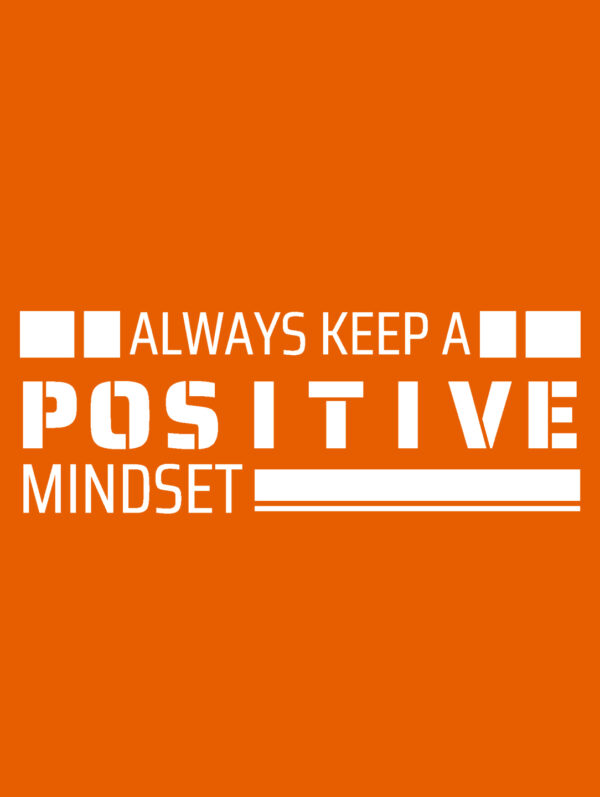 Always Keep Positive Mindset Men's Orange T-Shirt